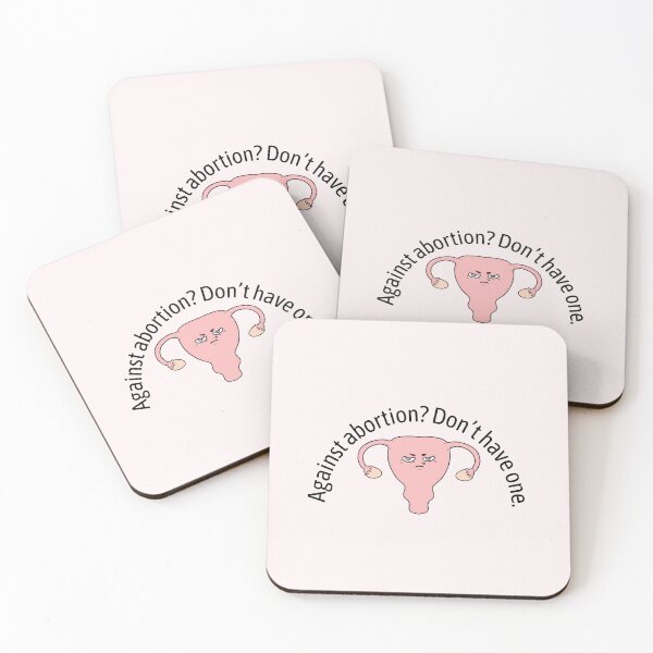 Item preview, Against abortion? Don’t have one. designed and sold by Pixelish.