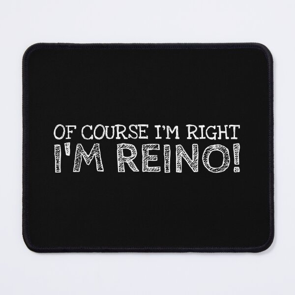 Item preview, Of Course I’m Right I’m Reino Funny Personalized Name designed and sold by MariosNydras.