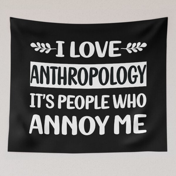 Item preview, People Annoy Me Anthropology Anthropologist designed and sold by revieroklagmano.
