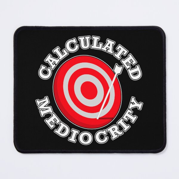 Item preview, Calculated Mediocrity designed and sold by Hose A. Carrillo.