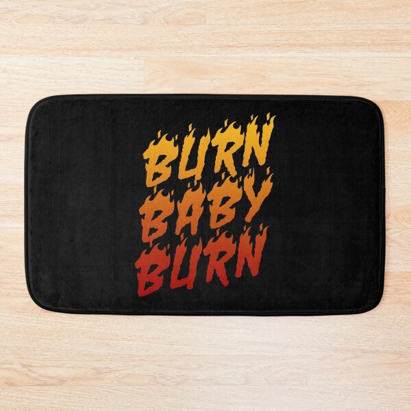 Item preview, BURN BABY BURN designed and sold by ParkerRoselyn.