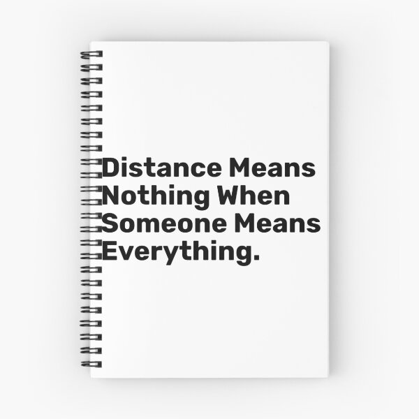 Item preview, Distance Means Nothing When Someone Means everything designed and sold by BopleDesigns.