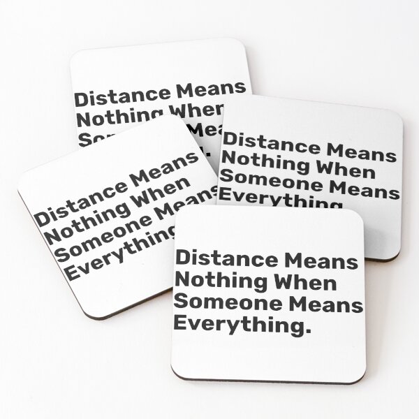 Item preview, Distance Means Nothing When Someone Means everything designed and sold by BopleDesigns.