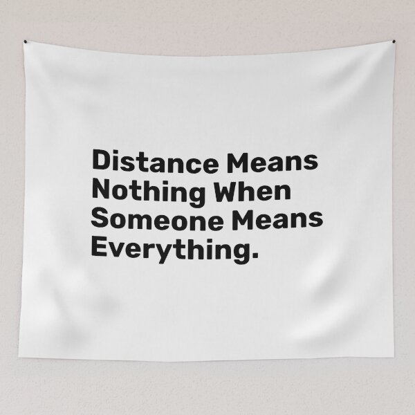 Item preview, Distance Means Nothing When Someone Means everything designed and sold by BopleDesigns.