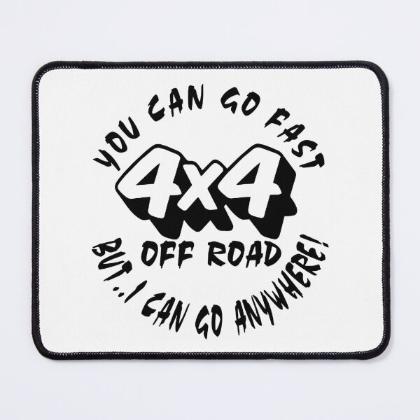 Item preview, You Can Go Fast But I Can Go Anywhere Car Truck 4x4 Off Road designed and sold by RhysDonald1.