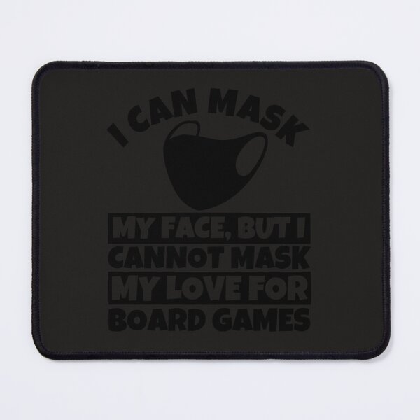Item preview, I cannot mask my love for Board Games designed and sold by Guillaumel2107.