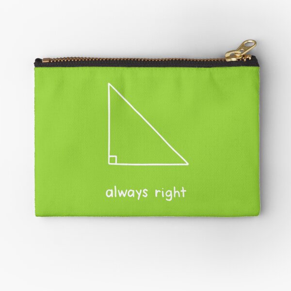 Always Right Angle Math Geometry Triangle Zipper Pouch