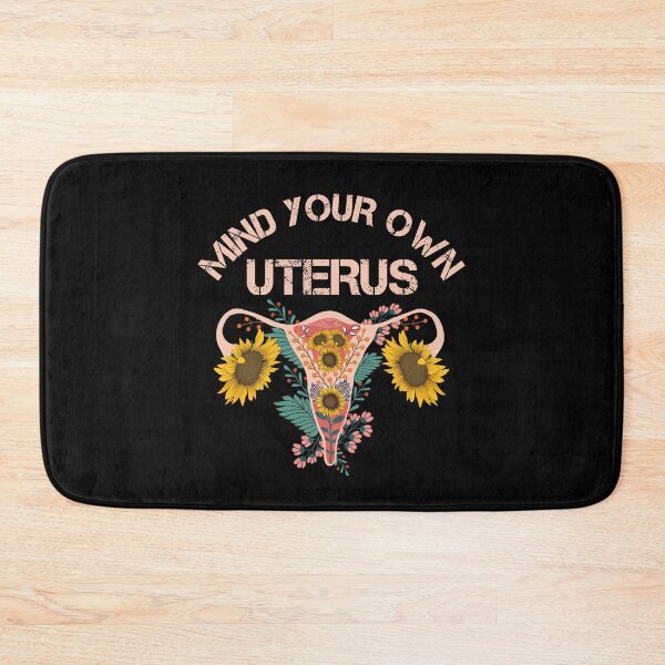 Item preview, Mind Your Own Uterus Pro Choice designed and sold by Tatus Brinal.