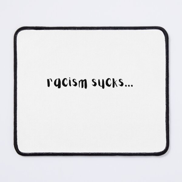 Item preview, Racism Sucks designed and sold by TCMAS.