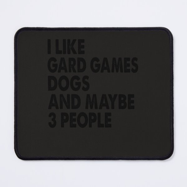 Item preview, I Like Gard games Dogs Maybe 3 People designed and sold by Guillaumel2107.