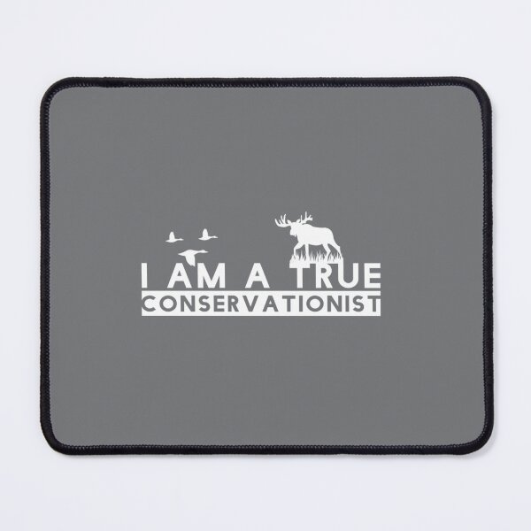 Item preview, I am a True Conservationist designed and sold by EvanWalsh2.