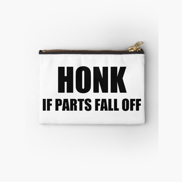 Item preview, Honk If Parts Fall Off designed and sold by RhysDonald1.