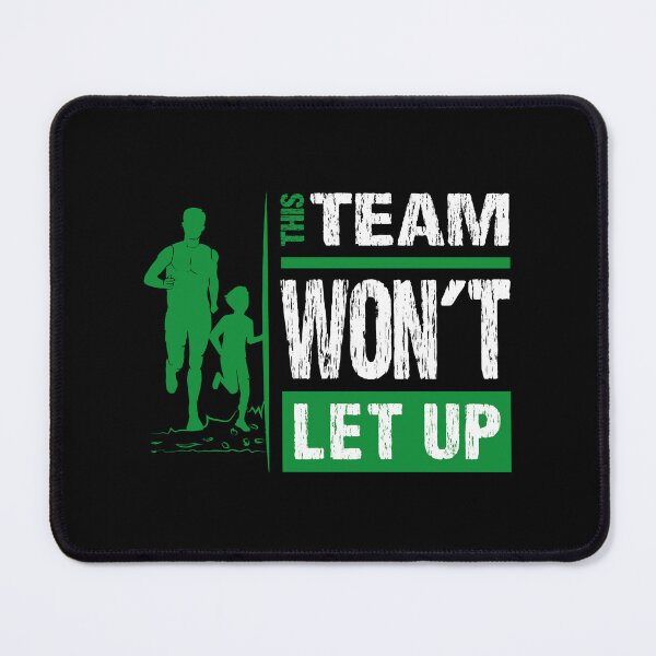 Item preview, This team won't let up for Dad with Son & daughter for running motivation designed and sold by TheLuckyShirts.