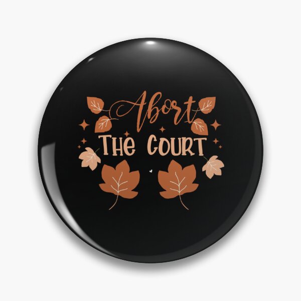 Item preview, Abort the Court - Reproductive Rights Pro-choice Feminist designed and sold by SusanJPD.