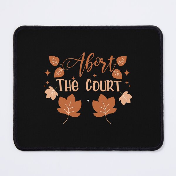 Item preview, Abort the Court - Reproductive Rights Pro-choice Feminist designed and sold by SusanJPD.