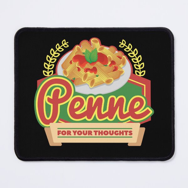 Item preview, Penne for Your Thoughts Funny Pasta Pun designed and sold by jaygo.