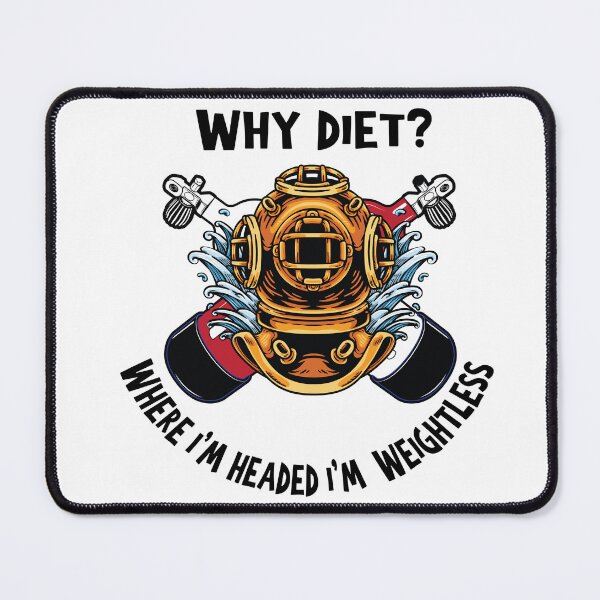 Item preview, Why diet where I'm going I'm weightless designed and sold by RoryTrudeau.