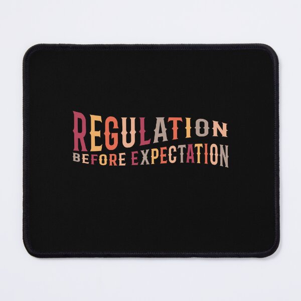 Item preview, Regulation Before Expectation Autism Social Work Acceptance designed and sold by Dream-bubble.