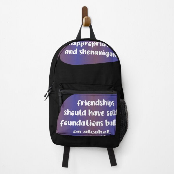 Item preview, Friendships should have solid foundations built on alcohol, profanity, inappropriateness, and shenanigans designed and sold by Lezbo1986.