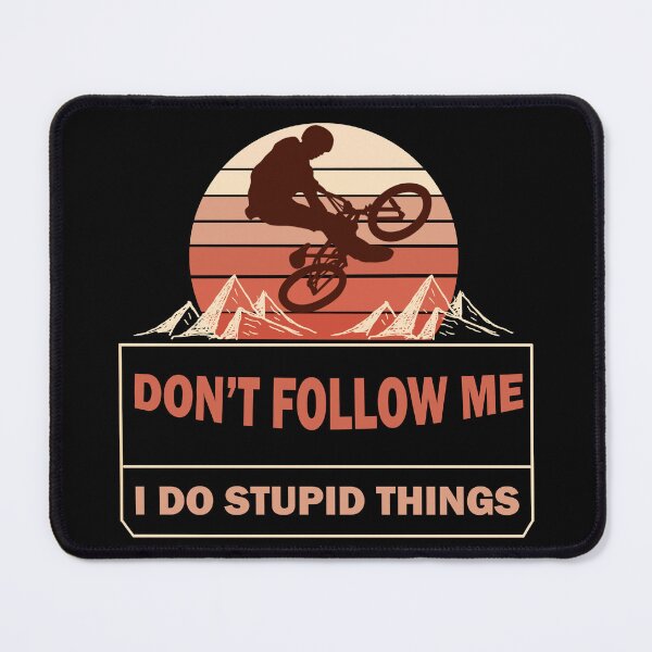 Item preview, Don't Follow Me I Do Stupid Things Retro Mountain Biker designed and sold by Rami Khalifah.