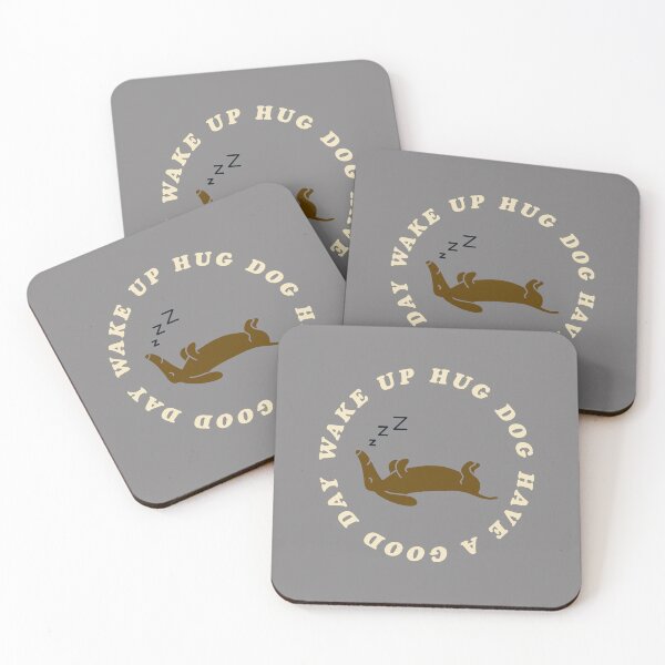 Item preview, Wake Up Hug Dog Have A Good Day designed and sold by E-YO.