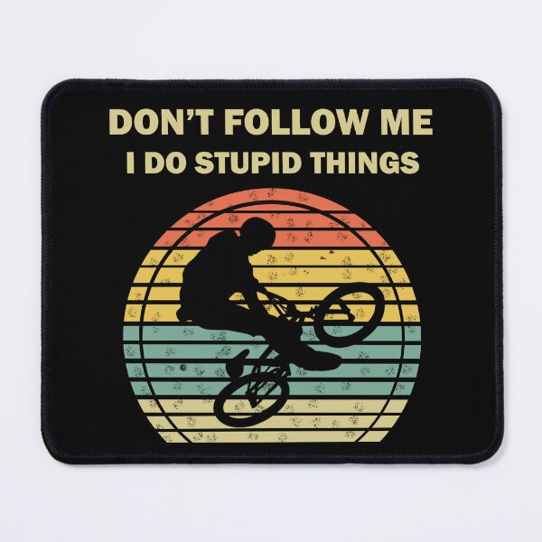 Item preview, Don't Follow Me I Do Stupid Things Retro Mountain Biker designed and sold by Rami Khalifah.