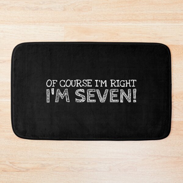 Item preview, Of Course I’m Right I’m Seven Funny Personalized Name designed and sold by MariosNydras.