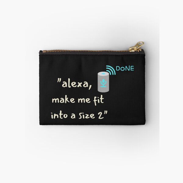 Item preview, Alexa, Make me fit into a size 2. Ai Sarcasm. designed and sold by GEM STYLE.