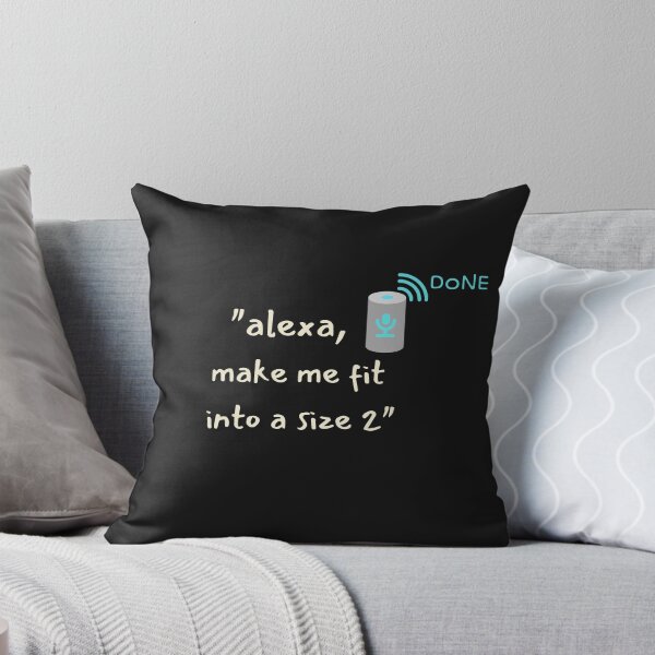 Item preview, Alexa, Make me fit into a size 2. Ai Sarcasm. designed and sold by GEM STYLE.