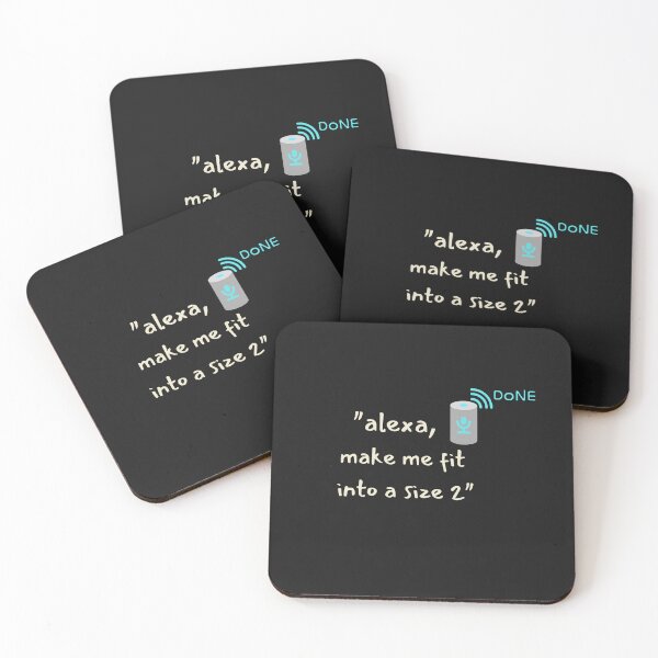 Item preview, Alexa, Make me fit into a size 2. Ai Sarcasm. designed and sold by GEM STYLE.