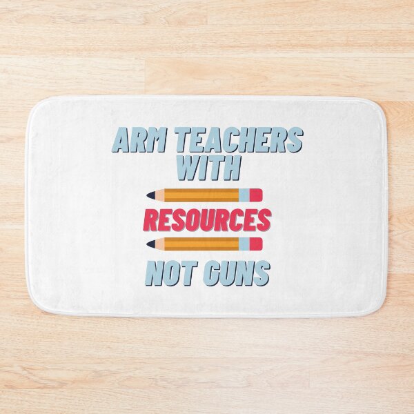 Item preview, Arm Teachers With Resources designed and sold by rjprintsus.