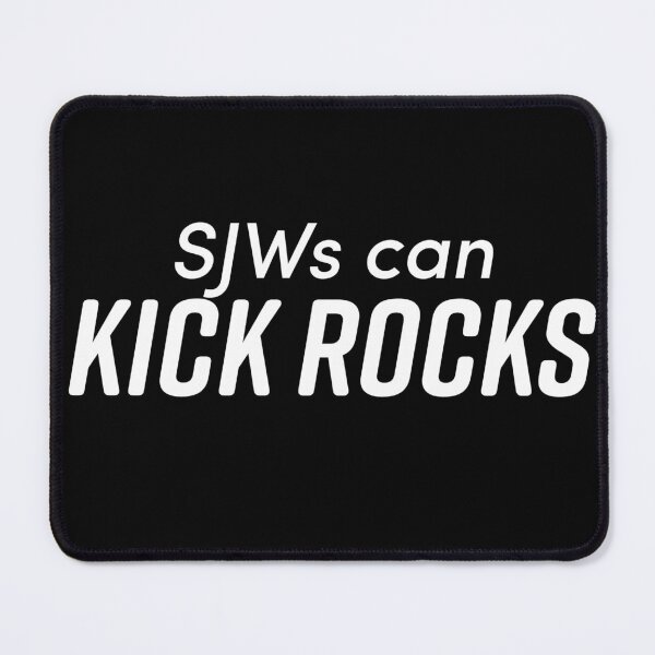 Item preview, SJWs can kick rocks designed and sold by CoolArtByMboya.