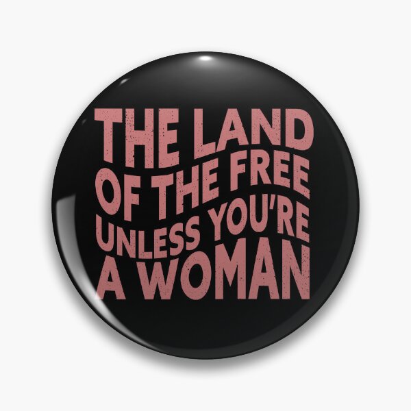 Item preview, The Land Of The Free Unless You're A Woman designed and sold by my-pro-designer.