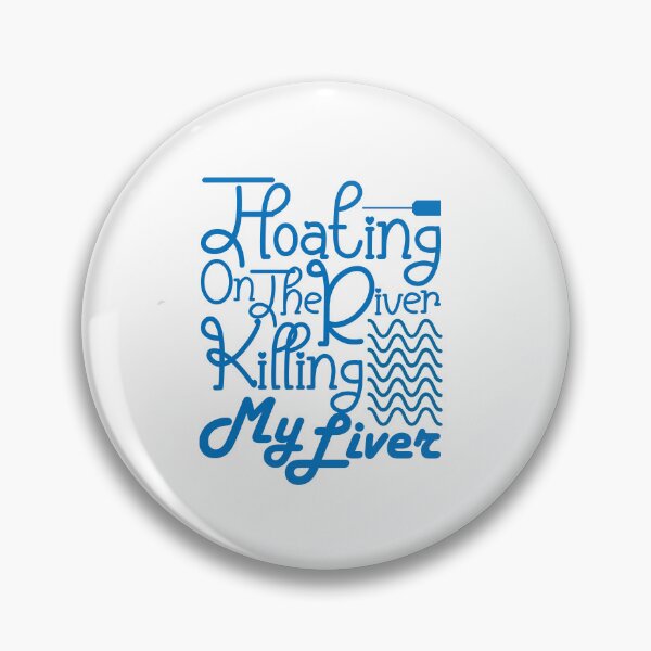 Item preview, Floating On The River Killing My Liver ,Adventure, Summer Vacation, Clearwater holiday, Vacation summer, Boating, Birthday, Weeding  designed and sold by comeonyassine21.