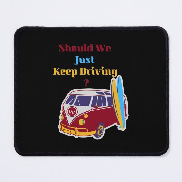Item preview, cute tshirt,Should We Just Keep Driving  TSHIRT,Words On Shirt Popular Right Now, Unisex  , Tour Sh designed and sold by TheAlphaLoft.