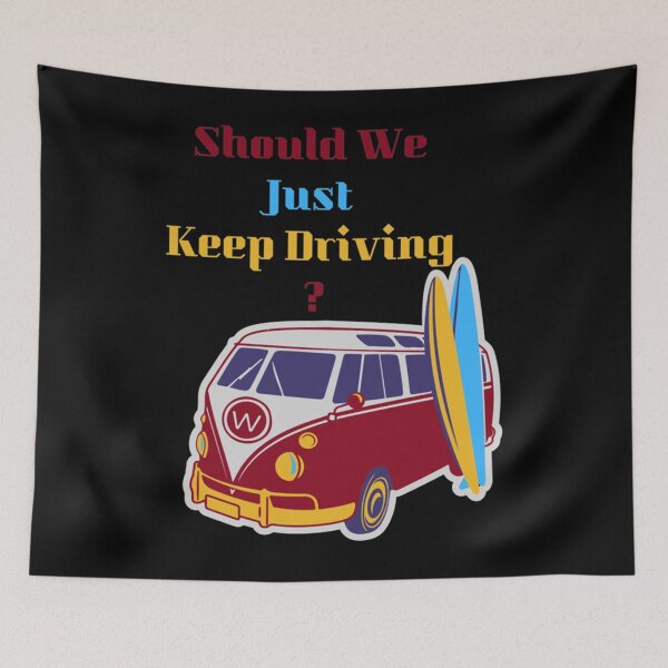 Item preview, cute tshirt,Should We Just Keep Driving  TSHIRT,Words On Shirt Popular Right Now, Unisex  , Tour Sh designed and sold by TheAlphaLoft.