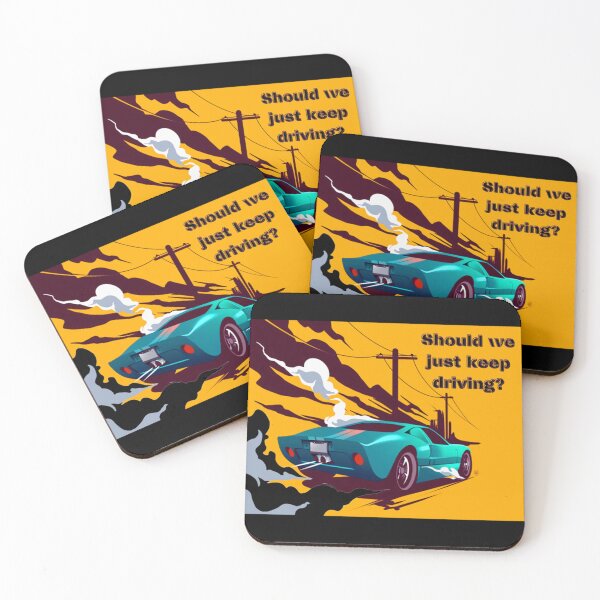 Item preview, should we just keep driving                                    designed and sold by TheAlphaLoft.
