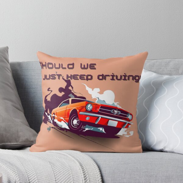 Item preview, should we just keep driving                                 designed and sold by TheAlphaLoft.