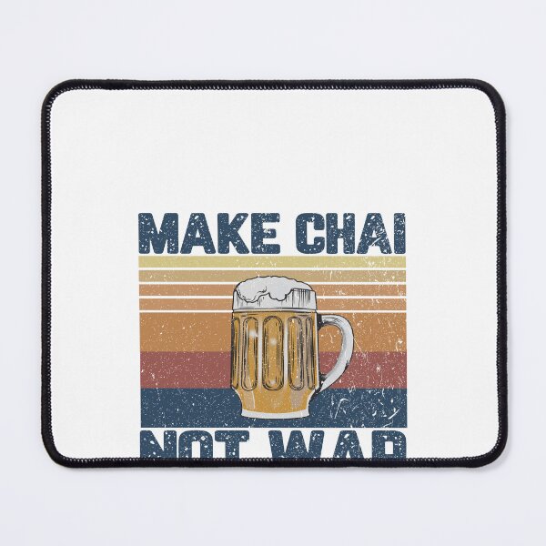 Item preview, Make chai not war designed and sold by andygiangore.