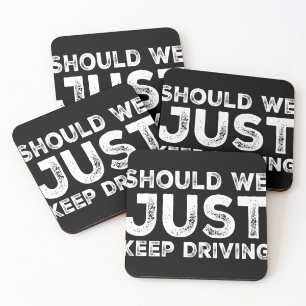 Item preview, Should We Just Keep Driving                                               designed and sold by TheAlphaLoft.