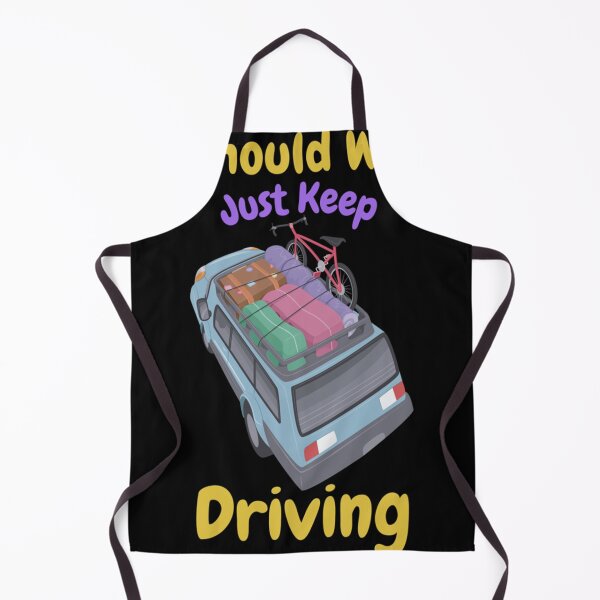 Item preview, Should We Just Keep Driving                                           designed and sold by TheAlphaLoft.
