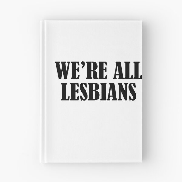 Item preview, We're all lesbians designed and sold by addylolanden.