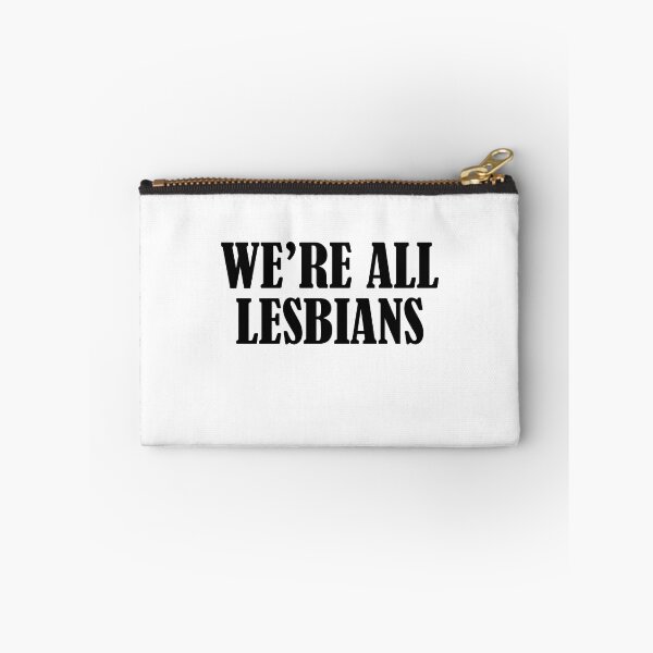 Item preview, We're all lesbians designed and sold by addylolanden.