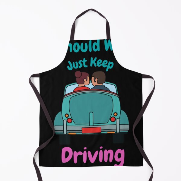 Item preview, Should We Just Keep Driving                                                 designed and sold by TheAlphaLoft.