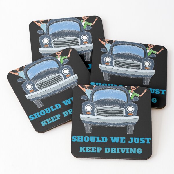 Item preview, Should we just keep driving                                                designed and sold by TheAlphaLoft.