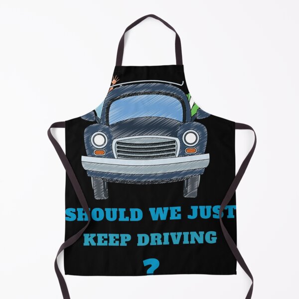 Item preview, Should we just keep driving                                                designed and sold by TheAlphaLoft.