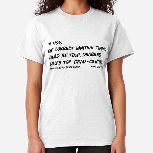 How to Answer a Trick Question by Mona Lisa Vito (Short Version) Classic T-Shirt
