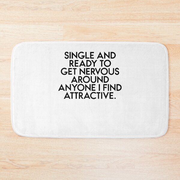 Item preview, Single and ready to get nervous around anyone I find attractive designed and sold by margeretelser.