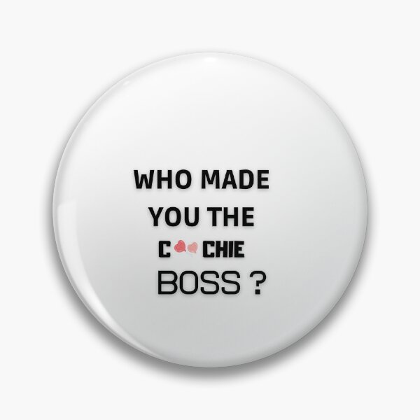 Item preview, Who Made You The Coochie Boss SHIRT DESIGN designed and sold by FRANI-ART.