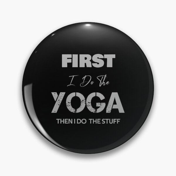 Item preview, First I do the Yoga, Then I Do the Things designed and sold by rachidhaz.